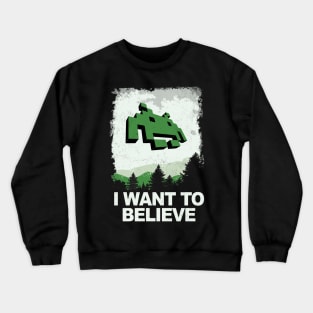 I WANT TO BELIEVE Crewneck Sweatshirt